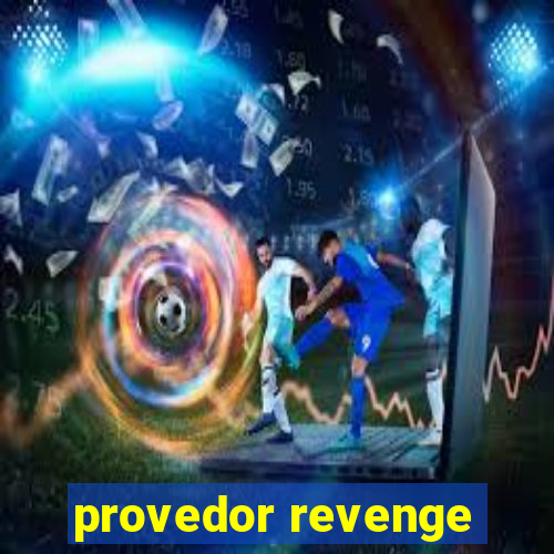 provedor revenge